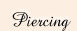 Piercing - Piercingschmuck